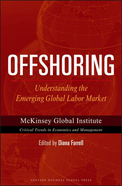 Offshoring: Understanding the Emerging Global Labor Market