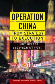 Title: Operation China: From Strategy to Execution, Author: Jimmy Hexter