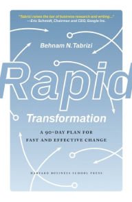 Title: Rapid Transformation: A 90-Day Plan for Fast and Effective Change, Author: Behnam N. Tabrizi