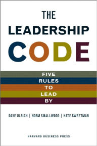Title: The Leadership Code: Five Rules to Lead by, Author: Dave Ulrich