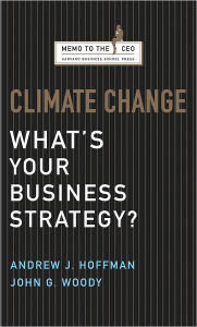 Title: Climate Change: What's Your Business Strategy?, Author: Andrew J. Hoffman