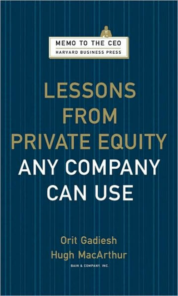 Lessons from Private Equity Any Company Can Use