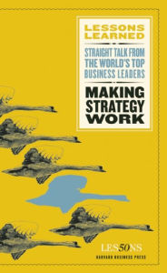 Title: Making Strategy Work, Author: Fifty Lessons