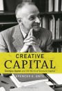 Creative Capital: Georges Doriot and the Birth of Venture Capital