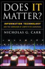 Does It Matter?: Information Technology and the Corrosion of Competitive Advantage