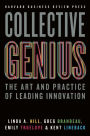 Collective Genius: The Art and Practice of Leading Innovation