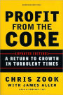 Profit from the Core: A Return to Growth in Turbulent Times