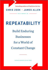 Title: Repeatability: Build Enduring Businesses for a World of Constant Change, Author: Chris Zook