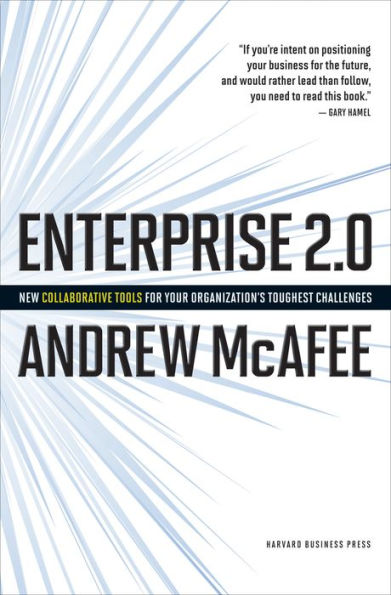 Enterprise 2.0: How to Manage Social Technologies to Transform Your Organization