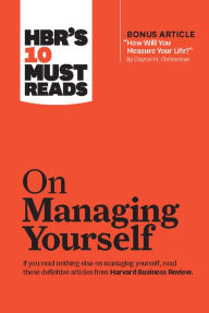 Title: HBR's 10 Must Reads on Managing Yourself (with bonus article 