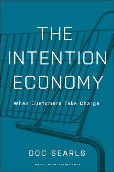 The Intention Economy: When Customers Take Charge