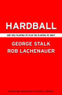 Hardball: Are You Playing to Play or Playing to Win?