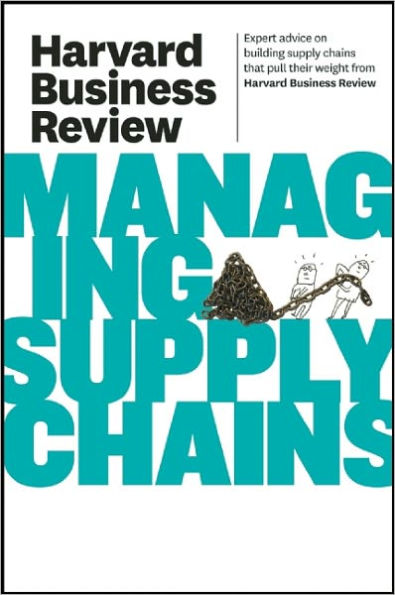 Harvard Business Review on Managing Supply Chains