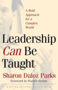 Title: Leadership Can Be Taught: A Bold Approach for a Complex World, Author: Sharon Daloz Parks