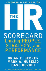 Title: The HR Scorecard: Linking People, Strategy, and Performance, Author: Brian E. Becker