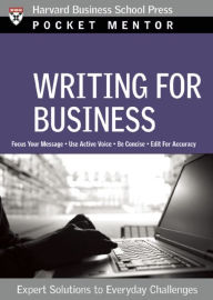 Title: Writing for Business: Expert Solutions to Everyday Challenges, Author: Harvard Business Review