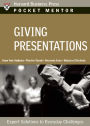 Giving Presentations: Expert Solutions to Everyday Challenges