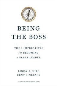 Title: Being the Boss: The 3 Imperatives for Becoming a Great Leader, Author: Linda A. Hill