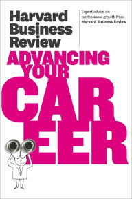 Title: Harvard Business Review on Advancing Your Career, Author: Harvard Business Review
