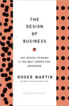 Alternative view 1 of Design of Business: Why Design Thinking is the Next Competitive Advantage