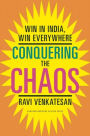 Conquering the Chaos: Win in India, Win Everywhere