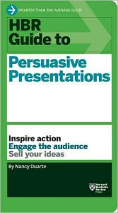 HBR Guide to Persuasive Presentations