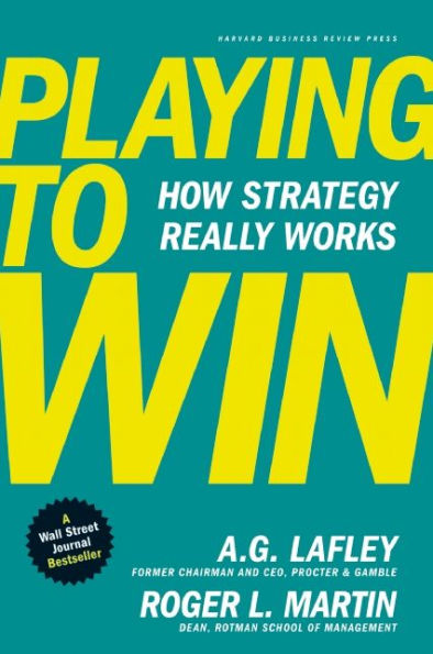 Playing to Win: How Strategy Really Works