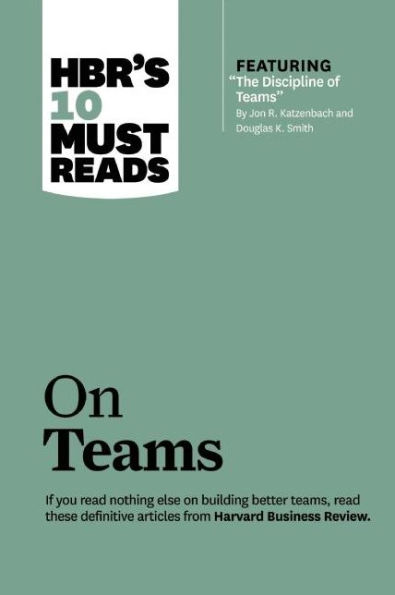 HBR's 10 Must Reads on Teams (with featured article 