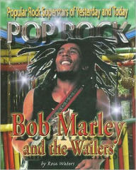 Title: Bob Marley and the Wailers, Author: Rosa Waters