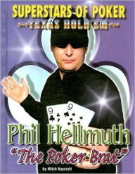 Title: Phil the Poker Brat Hellmuth, Author: Mitch Roycroft