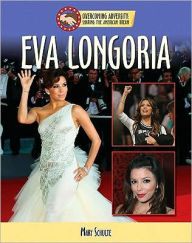 Title: Eva Longoria, Author: Mary Schulte