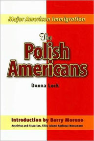 Title: The Polish Americans, Author: Barry Moreno