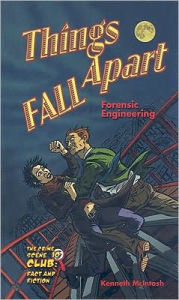 Title: Things Fall Apart: Forensic Engineering, Author: Kenneth McIntosh