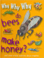 Why Why Why Do Bees Make Honey?