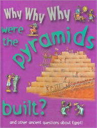 Title: Why Why Why Were the Pyramids Built?, Author: Staff of Mason Crest Publishers