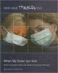 Title: When My Sister Got Sick, Author: Sheila Stewart