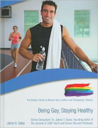 Title: Being Gay, Staying Healthy, Author: Jaime A. Seba