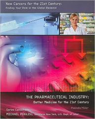 Title: The Pharmaceutical Industry: Better Medicine for the 21st Century, Author: Malinda Miller