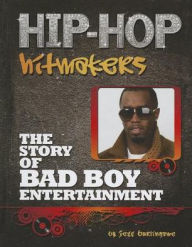 Title: The Story of Bad Boy Entertainment, Author: Jeff Burlingame