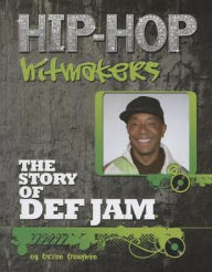 Title: The Story of Def Jam Records, Author: Brian Baughan