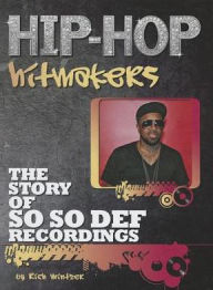 Title: The Story of So So Def Records, Author: Richard Mintzer