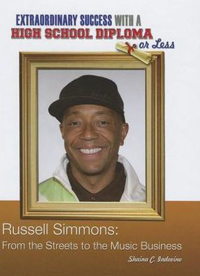 Russell Simmons: From Drug Dealer to Music Mogul by Shaina Carmel ...