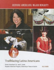 Title: Trailblazing Latino Americans, Author: Bill Palmer