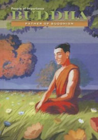 Title: Buddha: Father of Buddhism, Author: Anna Carew-Miller