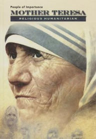 Title: Mother Teresa: Religious Humanitarian, Author: Anne Marie Sullivan