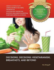 Title: Decisions, Decisions: Vegetarianism, Breakfasts, and Beyond, Author: Kim Etingoff