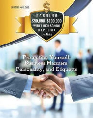 Title: Presenting Yourself: Business Manners, Personality, and Etiquette, Author: Christie Marlowe