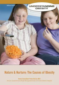 Title: Nature & Nurture: The Causes of Obesity, Author: William Hunter