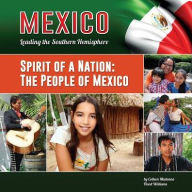 Title: Spirit of a Nation: The People of Mexico, Author: Colleen Madonna