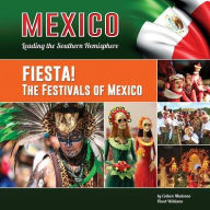 Title: Fiesta! the Festivals of Mexico, Author: Colleen Madonna